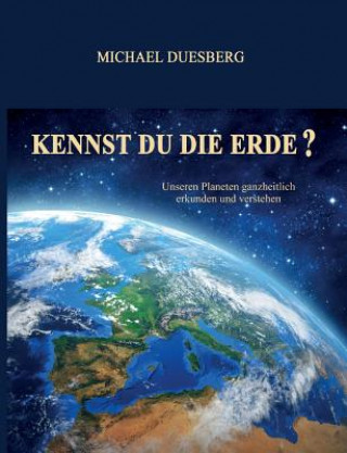 Buch KENNST DU DIE ERDE? Michael Duesberg