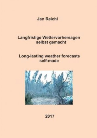 Könyv Langfristige Wettervorhersagen selbst gemacht Jan Reichl