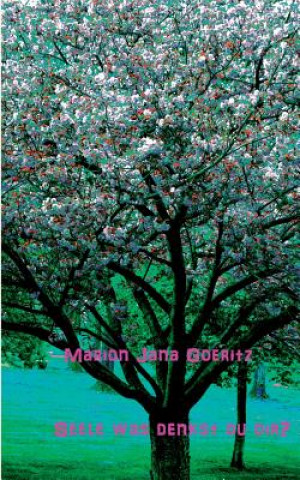 Libro Seele was denkst du dir ? Marion Jana Goeritz