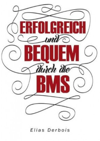 Knjiga ERFOLGREICH und BEQUEM durch die BMS Elias Derbois