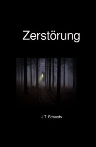 Knjiga Zerstörung J. T. Edwards
