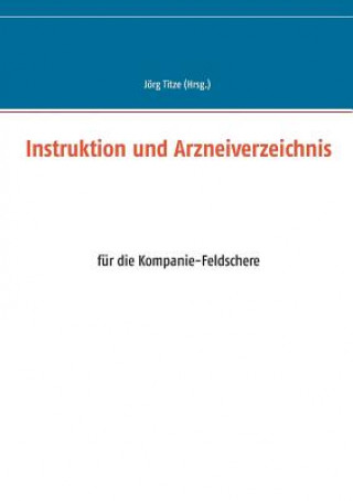 Kniha Instruktion und Arzneiverzeichnis Jörg Titze