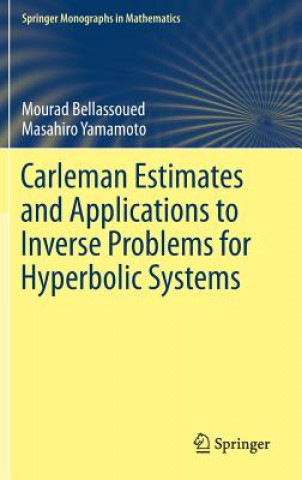 Kniha Carleman Estimates and Applications to Inverse Problems for Hyperbolic Systems Mourad Bellassoued