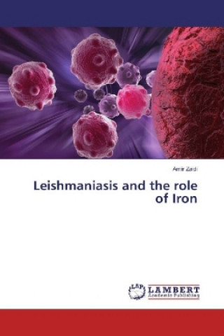 Книга Leishmaniasis and the role of Iron Amir Zaidi