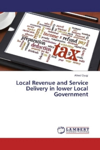 Buch Local Revenue and Service Delivery in lower Local Government Alfred Oyugi