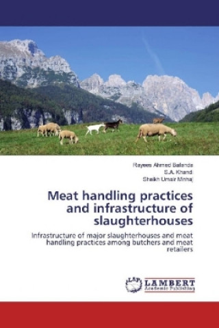 Knjiga Meat handling practices and infrastructure of slaughterhouses Rayees Ahmed Bafanda