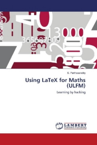 Book Using LaTeX for Maths (ULFM) S. Parthasarathy