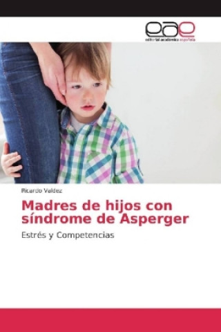 Buch Madres de hijos con síndrome de Asperger Ricardo Valdez