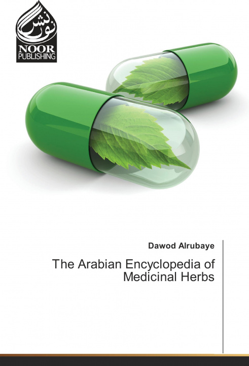 Книга The Arabian Encyclopedia of Medicinal Herbs Dawod Alrubaye