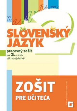 Book Slovenský jazyk pre 2. ročník ZŠ - Zošit pre učiteľa Kamila Štefeková