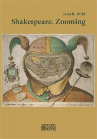 Kniha Shakespeare.Zooming Jana B. Wild