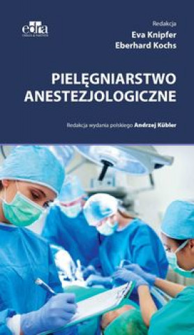 Kniha Pielegniarstwo anestezjologiczne 