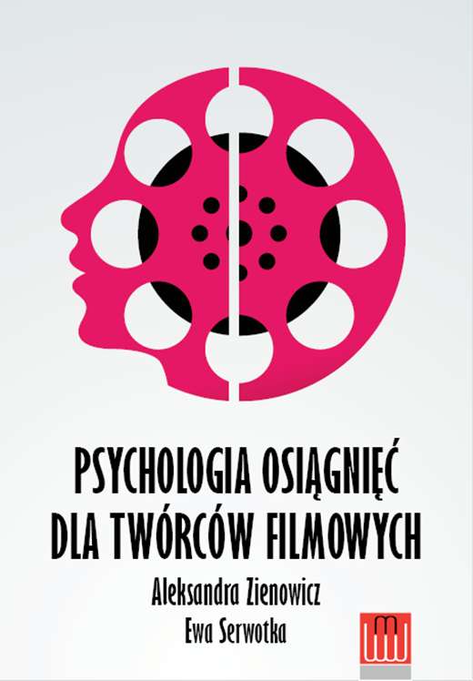 Kniha Psychologia osiagniec dla tworcow filmowych Aleksandra Zienowicz