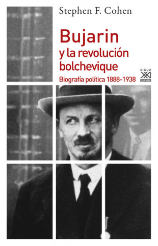 Książka Bujarin y la Revolución bolchevique . Biografía política 1888-1938 STEPHEN F. COHEN