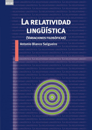 Книга La relatividad lingüística ANTONIO BLANCO SALGUEIRO