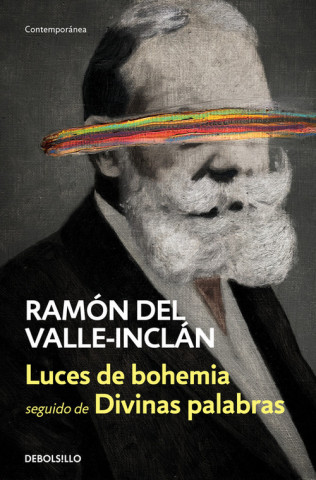 Kniha Luces de bohemia ; Divinas palabras Ramón Del Valle-Inclán