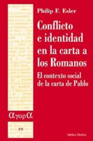 Kniha Conflicto e identidad en la carta a los romanos : el contexto social de la carta de Pablo Philip F. Esler