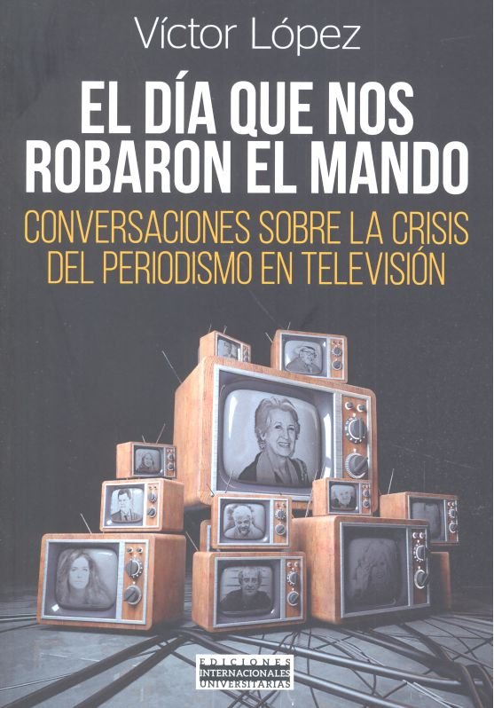 Книга EL DIA QUE NOS ROBARON EL MANDO 