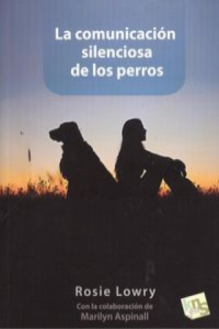 Kniha La comunicación silenciosa de los perros ROSIE LOWRY