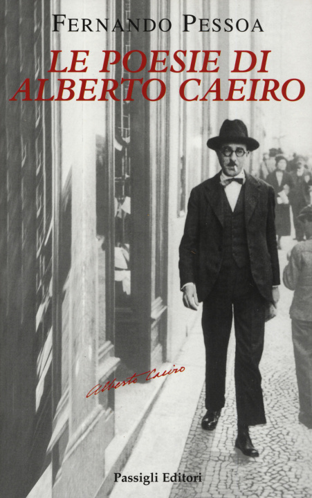 Carte Le poesie di Alberto Caeiro. Testo portoghese a fronte Fernando Pessoa