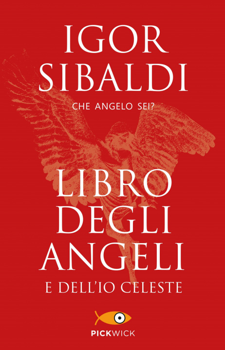 Kniha Il libro degli Angeli e dell'Io celeste Igor Sibaldi