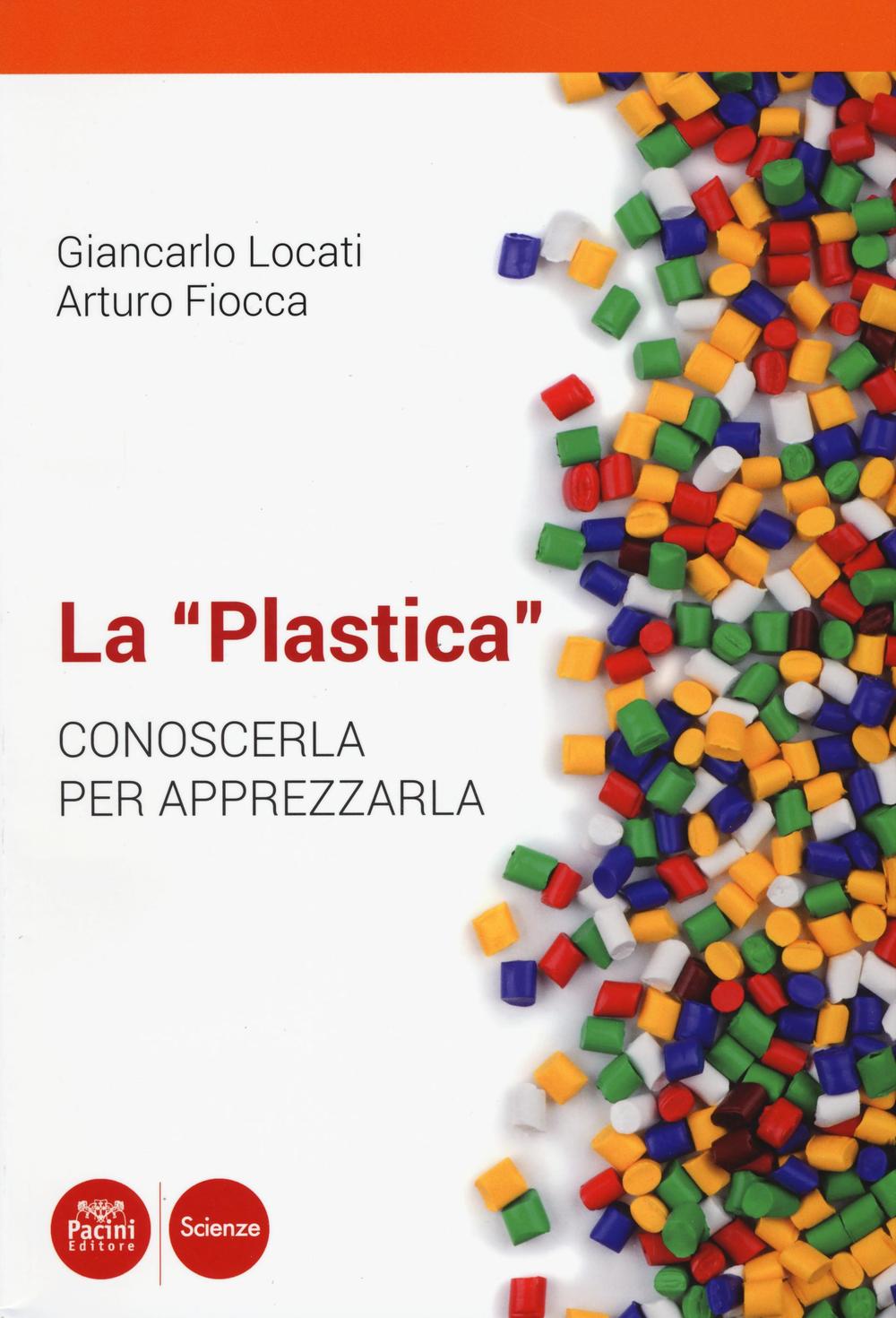 Kniha La «plastica». Conoscerla per apprezzarla Arturo Fiocca