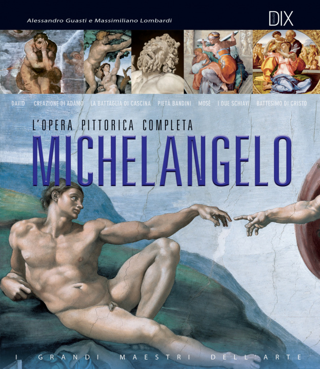 Kniha Michelangelo. L'opera pittorica completa Alessandro Guasti
