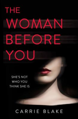Kniha Woman Before You Carrie Blake