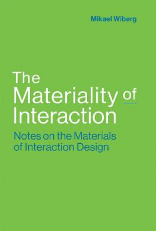 Könyv Materiality of Interaction Mikael (Umea University) Wiberg
