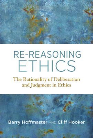 Könyv Re-Reasoning Ethics Hoffmaster
