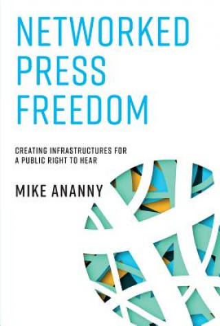 Könyv Networked Press Freedom Ananny