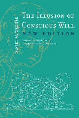 Könyv Illusion of Conscious Will Daniel M. Wegner