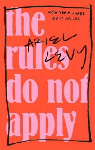 Kniha Rules Do Not Apply Ariel Levy