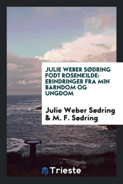 Kniha Julie Weber S dring Fodt Rosenkilde JULIE WEBER S DRING