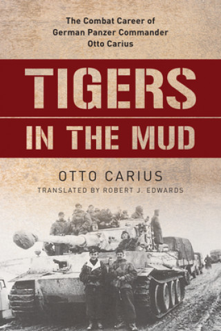 Kniha Tigers in the Mud Otto Carius
