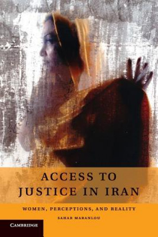 Kniha Access to Justice in Iran Sahar Maranlou