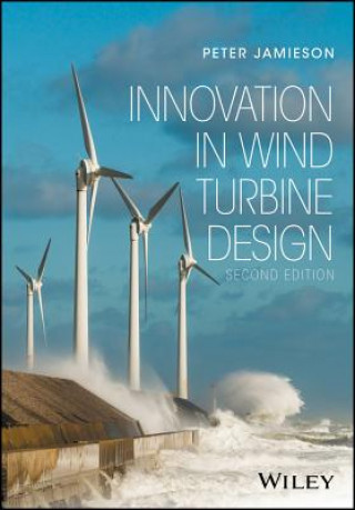 Carte Innovation in Wind Turbine Design, Second Edition Peter Jamieson