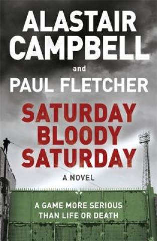 Książka Saturday Bloody Saturday Alastair Campbell