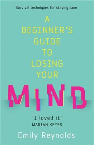 Kniha Beginner's Guide to Losing Your Mind Emily Reynolds