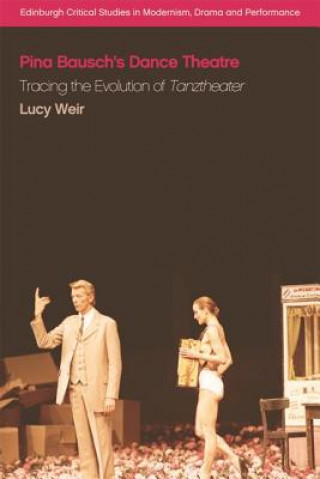 Kniha Pina Bausch's Dance Theatre Lucy Weir
