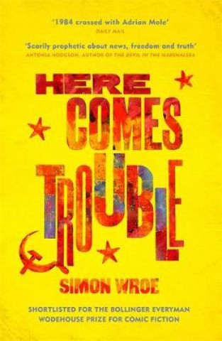 Knjiga Here Comes Trouble Simon Wroe