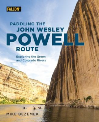 Książka Paddling the John Wesley Powell Route Mike Bezemek