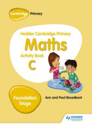 Kniha Hodder Cambridge Primary Maths Activity Book C Foundation Stage Paul Broadbent