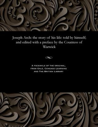 Knjiga Joseph Arch FRANCES EVE WARWICK