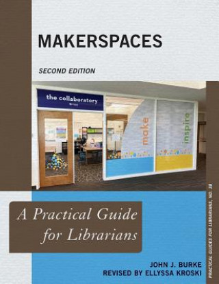 Kniha Makerspaces John J. Burke
