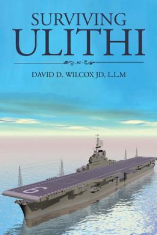 Kniha Surviving Ulithi L.L.M DAV WILCOX JD