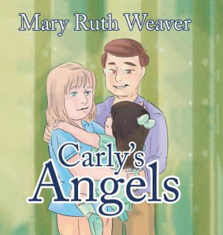 Kniha Carly's Angels MARY RUTH WEAVER