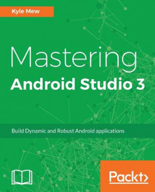 Book Mastering Android Studio 3 KYLE MEW