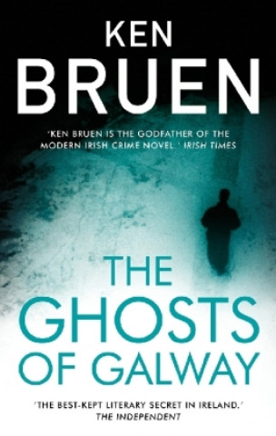 Kniha Ghosts of Galway Ken Bruen