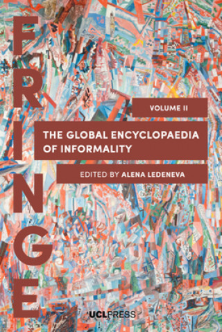 Kniha Global Encyclopaedia of Informality, Volume 2 ALENA  ED. LEDENEVA